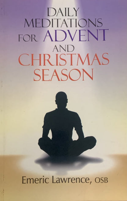 Daily Meditations For Advent And Christmas Season