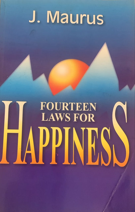Fourteen Laws For Happiness