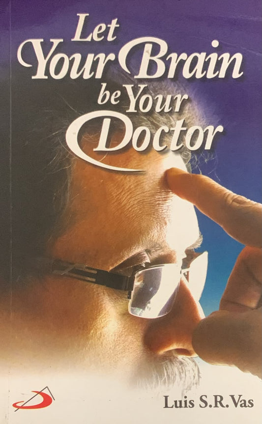 Let Your Brain Be Your Doctor