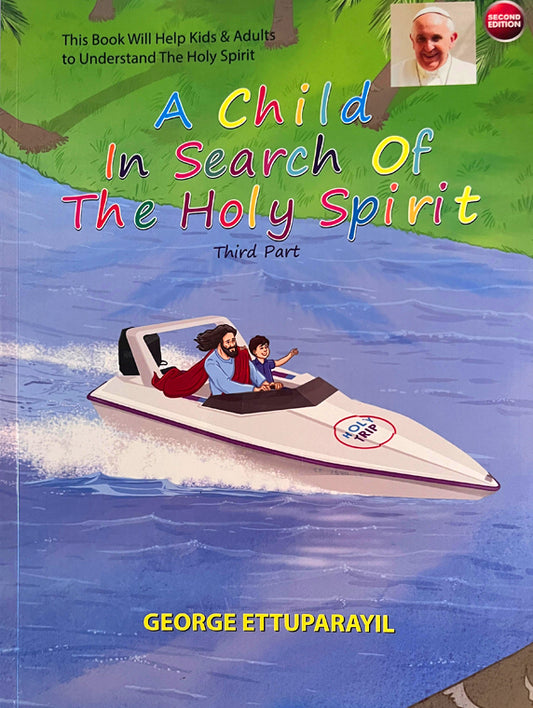A CHILD IN SEARCH OF THE HOLY SPIRIT