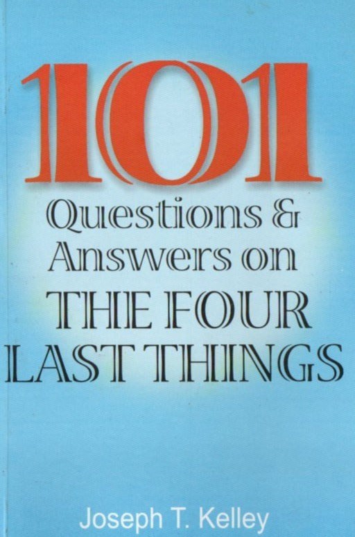 101 Questions Answers On The Four Last Things