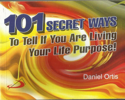 101 Secret Ways To Tell If You Are Living Your Life Purpose