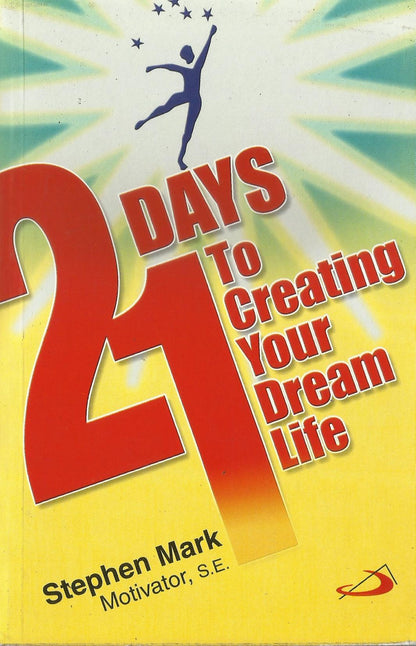 21 Days To Creating Your Dream Life