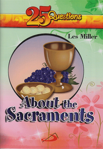 25 Questions About The Sacraments