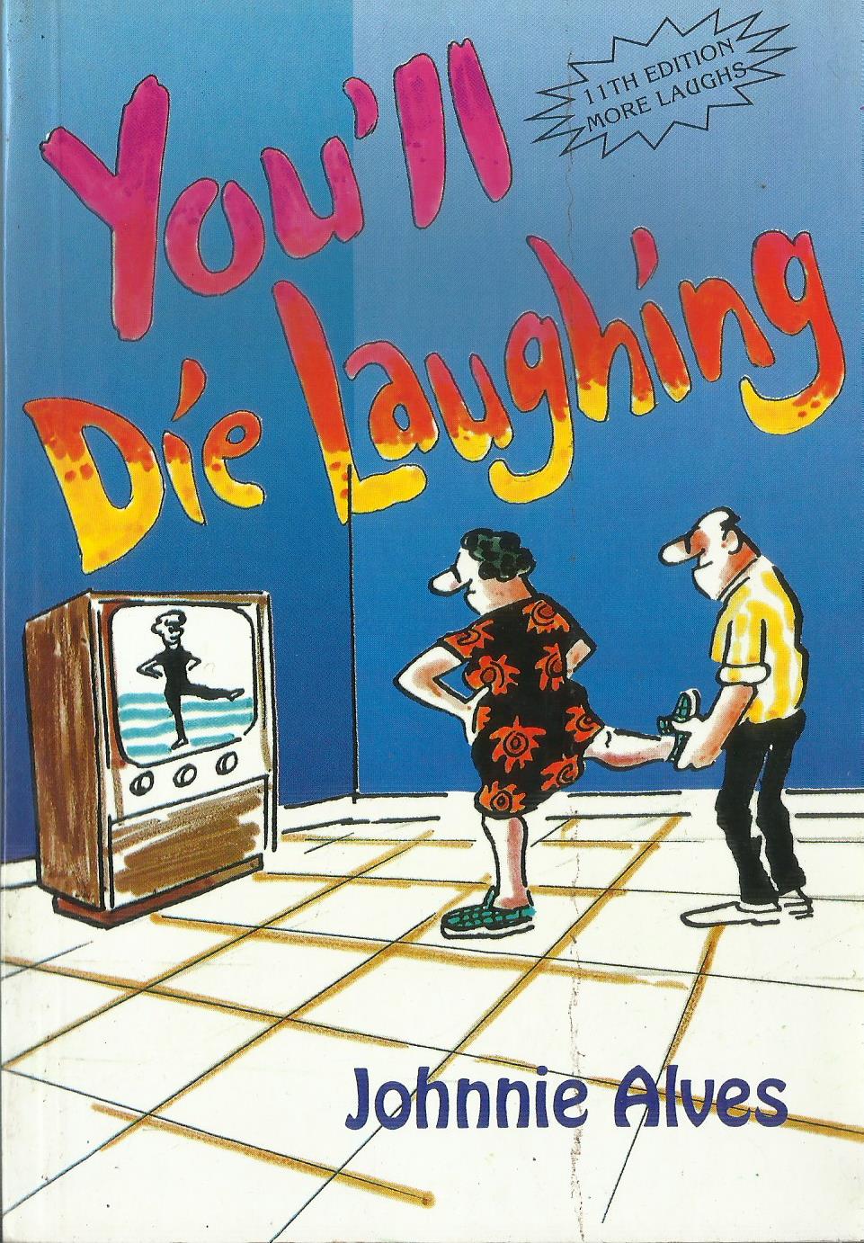 YOUII DIE LAUGHING - sophiabuy